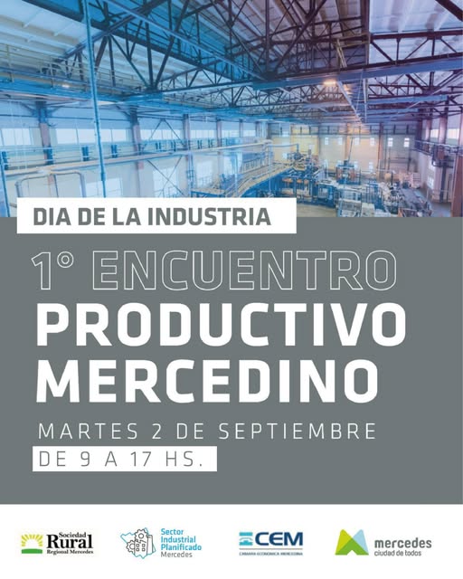 Mercedes celebrará su 1° Encuentro Productivo Mercedino en el Día de la Industria